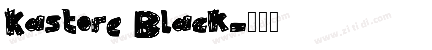 Kastore Black字体转换